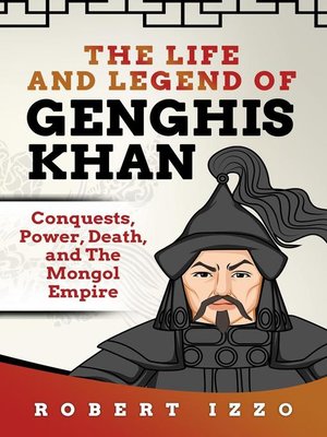 cover image of The Life and Legend of Genghis Khan